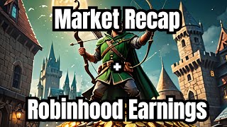 Stock Market Recap + ROBINHOOD EARNINGS!