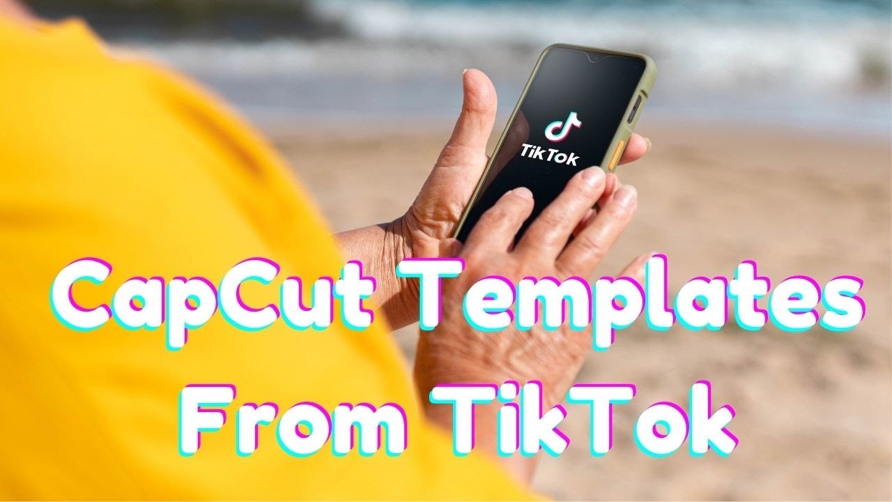 How To Get CapCut Templates From TikTok YouTube