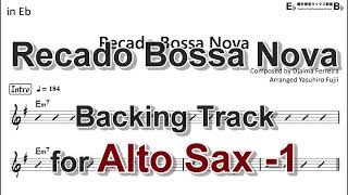 Recado Bossa Nova - Backing Track with Sheet Music for Alto Sax (Take-1)