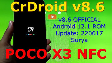 CrDroid v8.6 OFFICIAL for Poco X3 NFC Android 12.1 Update: 220617