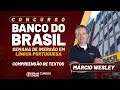 Concurso Banco do Brasil: Semana de Imersão em Língua Portuguesa com Márcio Wesley