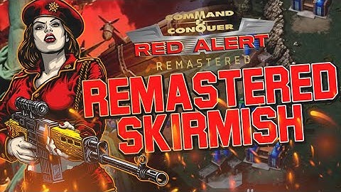 Red Alert Remastered Skirmish