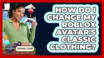 How Do I Change My Roblox Avatar