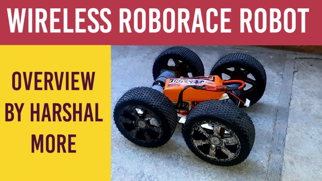 Wireless Robot for the RoboRace Competitions | An Overview of a Wireless Robot | Harshal More