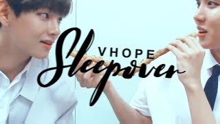 vhope; sleepover