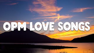 BEAUTIFUL OPM LOVE SONGS OF ALL TIME | Pampatulog Love Songs - Nonstop OPM Love Songs English Lyrics