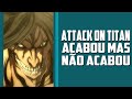 Acabou mas NÃO ACABOU - Attack on Titan EP. 75