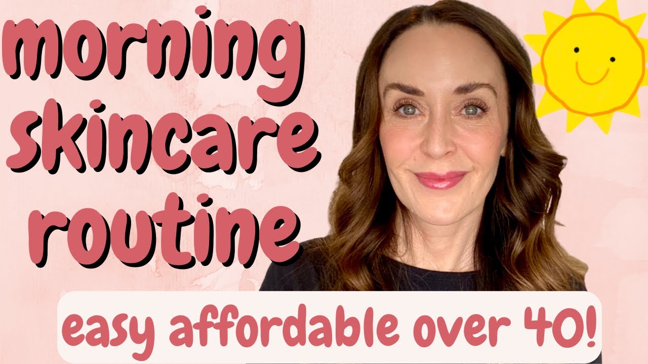MORNING SKIN CARE ROUTINE ANTI AGING AFFORDABLE EASY OVER morning-skin-care-routine-anti-aging-affordable-easy-over