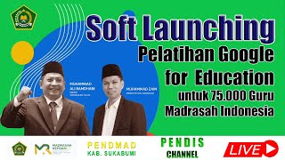Soft Launching Pelatihan Google for Education untuk 75 000 Guru Madrasah Indonesia screenshot 3