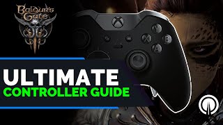 Baldur's Gate 3 Ultimate Controller Guide | Xbox | PS5 | PC