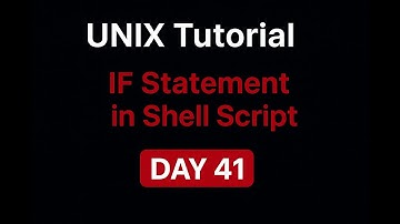 UNIX Tutorial – IF Statement (Part 2) | Day 41
