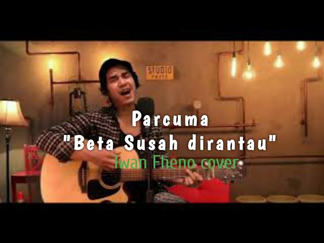 Parcuma  (Beta susah dirantau) - Iwan fheno Cover class=