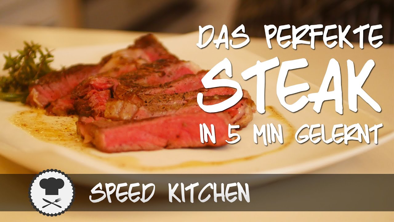 [Das perfekte Steak] Einfach in 5min gelernt ! - Speed Kitchen - mit ...