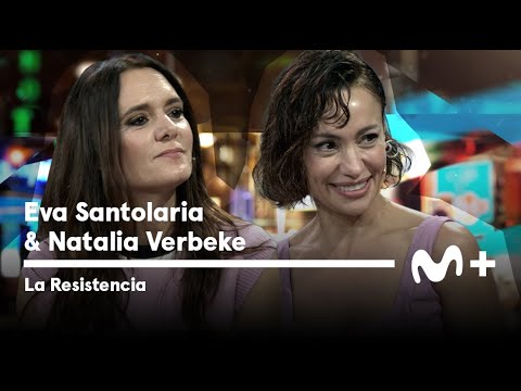 LA RESISTENCIA - Entrevista a Natalia Verbeke y Eva Santolaria | #LaResistencia 11.12.2023