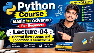 Lecture 04 Control flow : Loops and conditionals statements