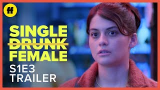 Single Drunk Female | Season 1, Episode 3 Trailer | 30 Days