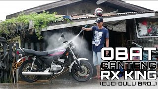 RX KING - CUCI DULU BIAR TAMBAH GANTENG