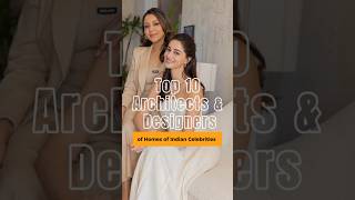 Top 10 Architects and Designers of the homes of Indian Celebrities! #gaurikhan #mumbai #designworld