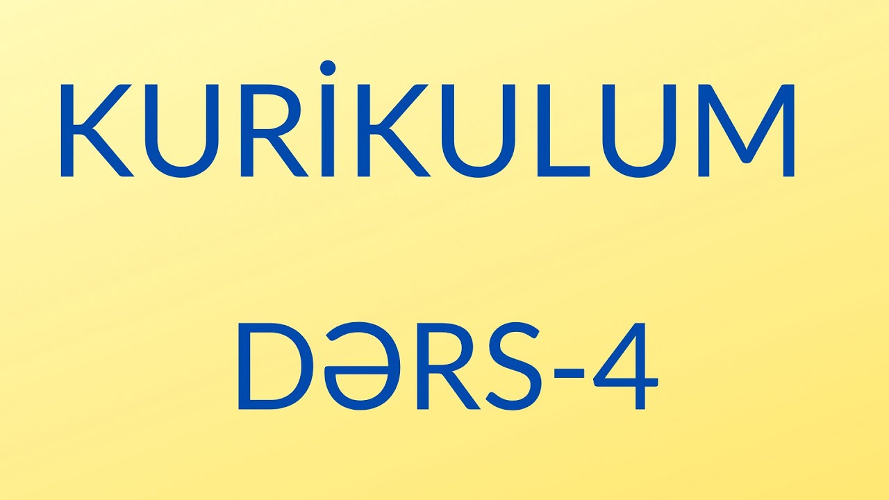 Kurikulum nədir?(Kurikulumun prinsipləri situasiya testlərinin həlli)Türkan Bədəlova