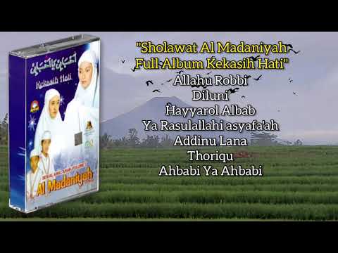 Sholawat Al Madaniyah Full Album Kekasih Hati