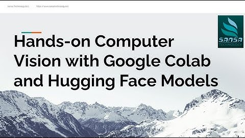 Start with your Computer Vision ML Jourbey with Google Colab and Hugging Face Models