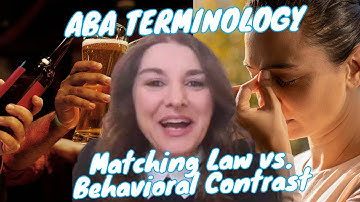 Test your ABA Terminology ➠ Matching Law vs. Behavioral Contrast (B-5, H-5)