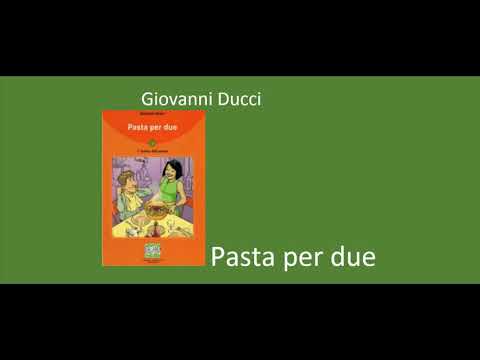 Изучаем итальянский язык посредством чтения. Giovanni Ducci. Pasta per due (часть 7)