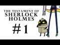 The Testament Of Sherlock Holmes Part 1