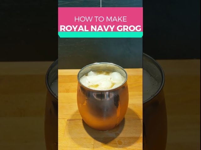 The one true Grog (how to make Royal Navy Grog) class=