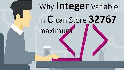 Why integer variable can store 32767 as maximum value | Learn to calculate range of variable
