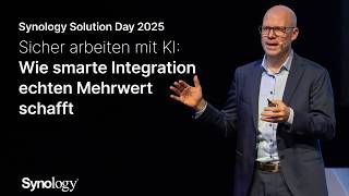 Synology Solution Day 2025 | DiskStation-Serie, ActiveProtect &amp; sichere KI in der Praxis – Teil 1/7