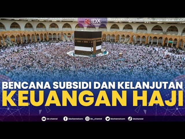 Bencana Subsidi dan Kelanjutan Keuangan Haji | 1ST SESSION CLOSING 13/02/2023