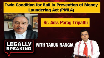 Legally Speaking With Tarun Nangia: Twin Condition for Ball in Prevention of money Laundering Act