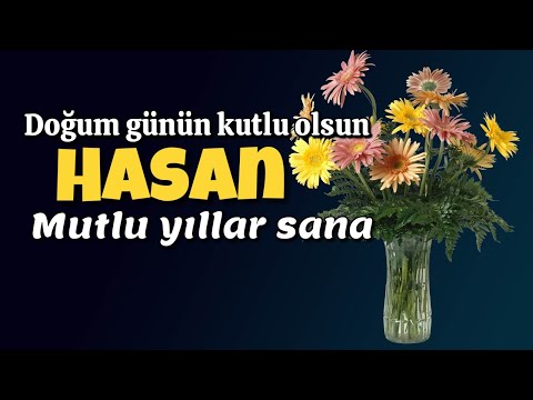 İyi ki doğdun Hasan. Doğum günün kutlu olsun, mutlu yıllar sana. İsme özel doğum günü şarkısı