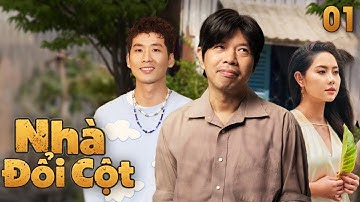 Nhà Đổi Cột - Tập 1 | Phim Việt Nam Hay | Phim Việt Nam Mới Nhất 2025 | Phim Truyền Hình Việt Nam