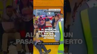 Al menos un pasajero muerto por una #turbulencia extrema