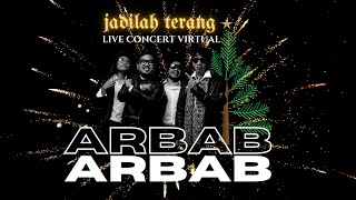 ARBAB - LIVE KONSER JADILAH TERANG