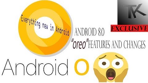 Android 8.0 preview leaked version and supported devices