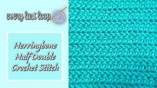 How to Crochet the Herringbone Half Double Crochet Stitch | Beginner Tutorial