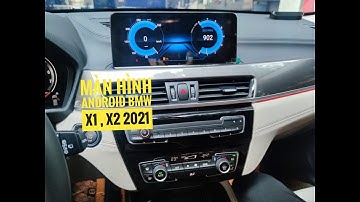 Màn Hình Android Xe BMW X1 , X2 2021 -  Lắp Đặt Nguyên Bản , Hiện Đại Nhất .
