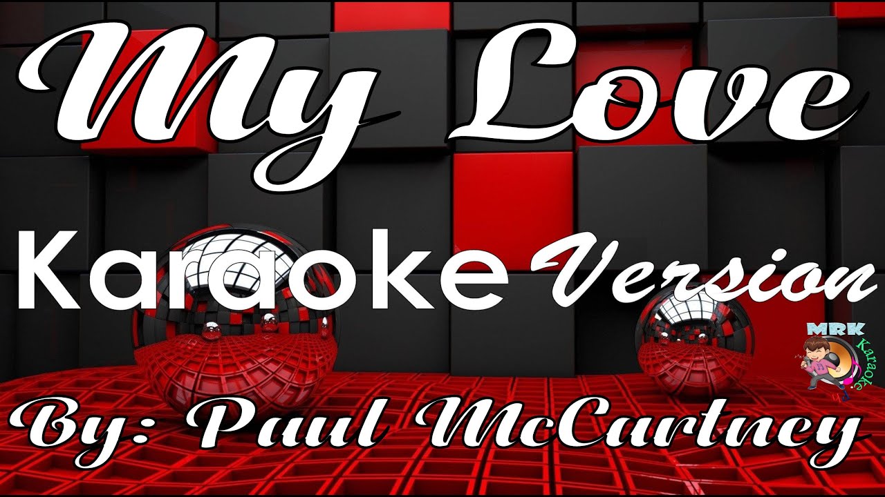 Karaoke My Love By Paul Mccartney Videokaraoke Youtube