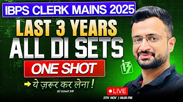 🎯IBPS Clerk Mains 2025 | Last 3 Years All Data Interpretation Sets | Mains DI Sets | By Sumit Sir