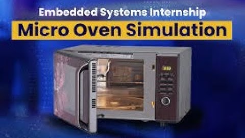 Microwave Oven Simulation - Embedded System Internship Project @EmertxeTrainings