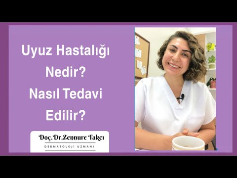 Uyuz Hastalığı Nedir? Nasıl Tedavi Edilir? Doç.Dr.Zennure Takcı Anlatıyor