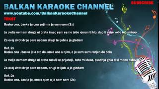 KARAOKE sa tekstom - Asim Bajrić - Baška ona, baška ja