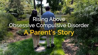 Rising Above OCD | A Parent's Story