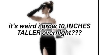 UNTOLD SECRET : ̗̀➛ ' i grow 10 INCHES TALLER overnight??? ' {level 2}