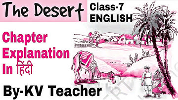 The Desert / Class-7 English Supplementary NCERT Chapter-3 हिंदी Explanation By-KV Teacher