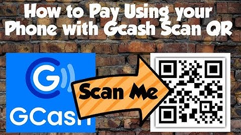 How To Use  Scan To Pay QR Codes with GCash?