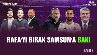 Beşi̇ktaş - Samsunspor Maçi Kri̇ti̇k Maç Öncesi̇ İddi̇ali Açiklamalar